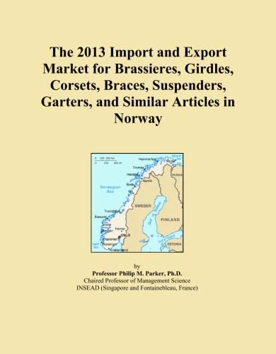 The 2013 Import and Export Market for Brassieres, Girdles, Corsets, Braces, Suspenders, Garters, and Similar Articles in Norway