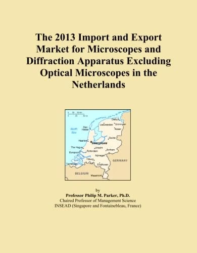 The 2013 Import and Export Market for Microscopes and Diffraction Apparatus Excluding Optical Microscopes in the Netherlands