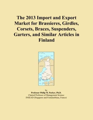 The 2013 Import and Export Market for Brassieres, Girdles, Corsets, Braces, Suspenders, Garters, and Similar Articles in Finland