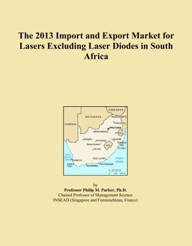 The 2013 Import and Export Market for Lasers Excluding Laser Diodes in South Africa
