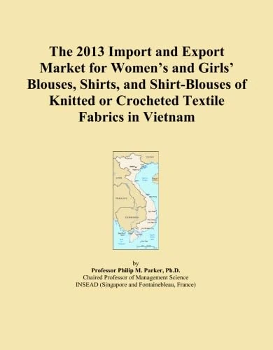 The 2013 Import and Export Market for Women's and Girls' Blouses, Shirts, and Shirt-Blouses of Knitted or Crocheted Textile Fabrics in Vietnam