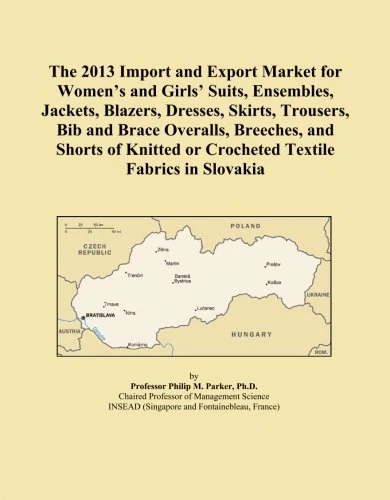 The 2013 Import and Export Market for Women's and Girls' Suits, Ensembles, Jackets, Blazers, Dresses, Skirts, Trousers, Bib and Brace Overalls, ... or Crocheted Textile Fabrics in Slovakia