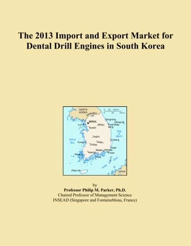 The 2013 Import and Export Market for Dental Drill Engines in South Korea