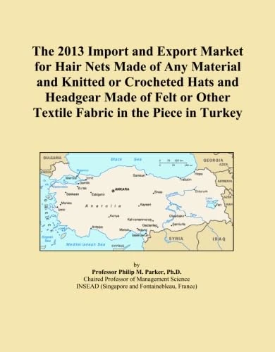 The 2013 Import and Export Market for Hair Nets Made of Any Material and Knitted or Crocheted Hats and Headgear Made of Felt or Other Textile Fabric in the Piece in Turkey