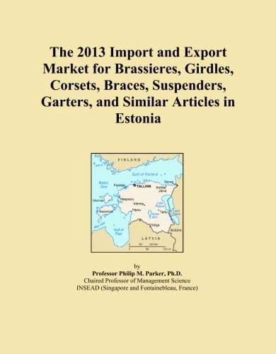 The 2013 Import and Export Market for Brassieres, Girdles, Corsets, Braces, Suspenders, Garters, and Similar Articles in Estonia