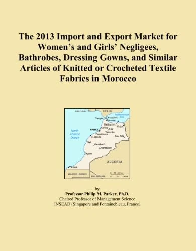 The 2013 Import and Export Market for Women's and Girls' Negligees, Bathrobes, Dressing Gowns, and Similar Articles of Knitted or Crocheted Textile Fabrics in Morocco