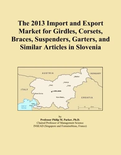 The 2013 Import and Export Market for Girdles, Corsets, Braces, Suspenders, Garters, and Similar Articles in Slovenia