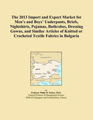 The 2013 Import and Export Market for Men's and Boys' Underpants, Briefs, Nightshirts, Pajamas, Bathrobes, Dressing Gowns, and Similar Articles of Knitted or Crocheted Textile Fabrics in Bulgaria