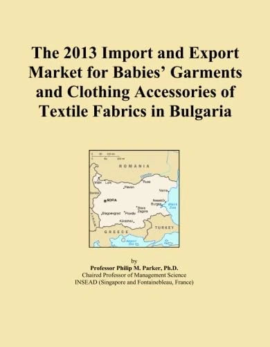 The 2013 Import and Export Market for Babies' Garments and Clothing Accessories of Textile Fabrics in Bulgaria