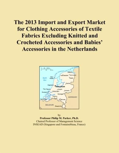 The 2013 Import and Export Market for Clothing Accessories of Textile Fabrics Excluding Knitted and Crocheted Accessories and Babies' Accessories in the Netherlands