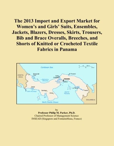 The 2013 Import and Export Market for Women's and Girls' Suits, Ensembles, Jackets, Blazers, Dresses, Skirts, Trousers, Bib and Brace Overalls, ... or Crocheted Textile Fabrics in Panama