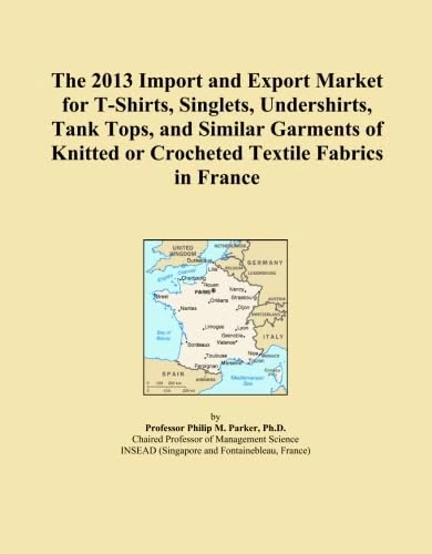 The 2013 Import and Export Market for T-Shirts, Singlets, Undershirts, Tank Tops, and Similar Garments of Knitted or Crocheted Textile Fabrics in France