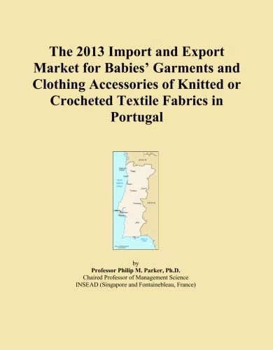 The 2013 Import and Export Market for Babies' Garments and Clothing Accessories of Knitted or Crocheted Textile Fabrics in Portugal