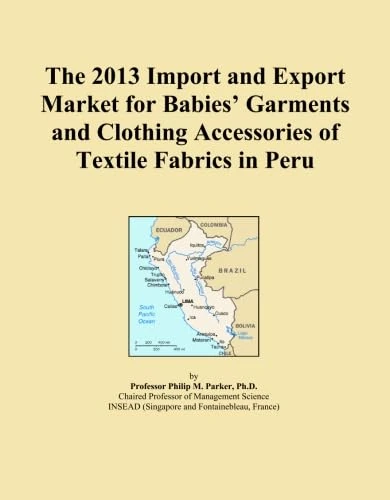 The 2013 Import and Export Market for Babies' Garments and Clothing Accessories of Textile Fabrics in Peru