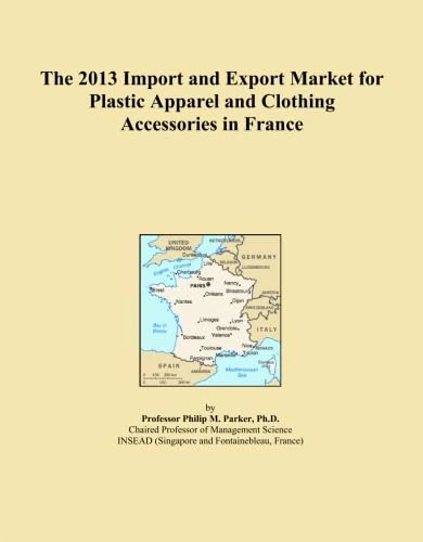 The 2013 Import and Export Market for Plastic Apparel and Clothing Accessories in France