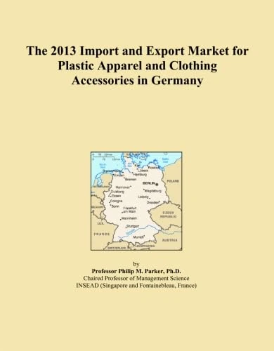 The 2013 Import and Export Market for Plastic Apparel and Clothing Accessories in Germany