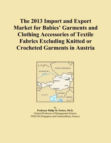The 2013 Import and Export Market for Babies' Garments and Clothing Accessories of Textile Fabrics Excluding Knitted or Crocheted Garments in Austria