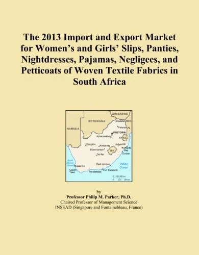 The 2013 Import and Export Market for Women's and Girls' Slips, Panties, Nightdresses, Pajamas, Negligees, and Petticoats of Woven Textile Fabrics in South Africa