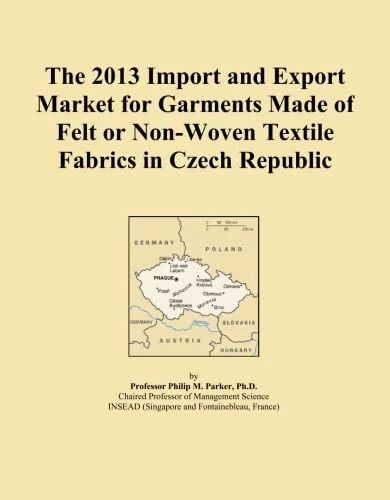 The 2013 Import and Export Market for Garments Made of Felt or Non-Woven Textile Fabrics in Czech Republic