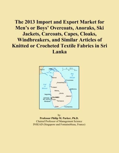 The 2013 Import and Export Market for Men's or Boys' Overcoats, Anoraks, Ski Jackets, Carcoats, Capes, Cloaks, Windbreakers, and Similar Articles of Knitted or Crocheted Textile Fabrics in Sri Lanka