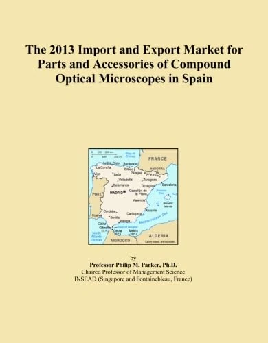 The 2013 Import and Export Market for Parts and Accessories of Compound Optical Microscopes in Spain