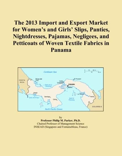 The 2013 Import and Export Market for Women's and Girls' Slips, Panties, Nightdresses, Pajamas, Negligees, and Petticoats of Woven Textile Fabrics in Panama