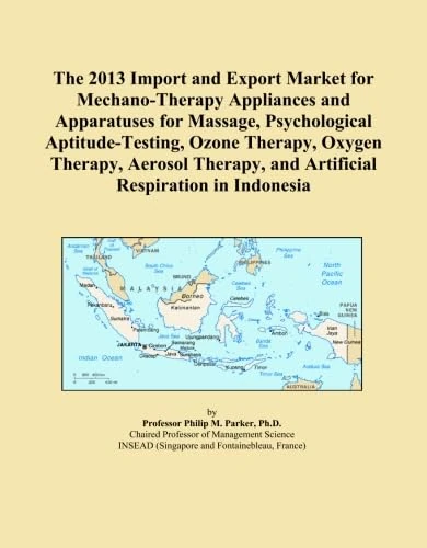 The 2013 Import and Export Market for Mechano-Therapy Appliances and Apparatuses for Massage, Psychological Aptitude-Testing, Ozone Therapy, Oxygen ... and Artificial Respiration in Indonesia