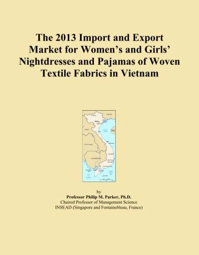 The 2013 Import and Export Market for Women's and Girls' Nightdresses and Pajamas of Woven Textile Fabrics in Vietnam
