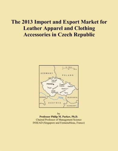 The 2013 Import and Export Market for Leather Apparel and Clothing Accessories in Czech Republic