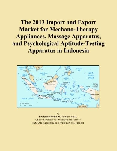 The 2013 Import and Export Market for Mechano-Therapy Appliances, Massage Apparatus, and Psychological Aptitude-Testing Apparatus in Indonesia