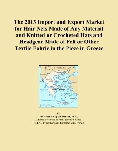 The 2013 Import and Export Market for Hair Nets Made of Any Material and Knitted or Crocheted Hats and Headgear Made of Felt or Other Textile Fabric in the Piece in Greece