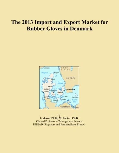 The 2013 Import and Export Market for Rubber Gloves in Denmark