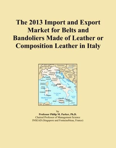 The 2013 Import and Export Market for Belts and Bandoliers Made of Leather or Composition Leather in Italy