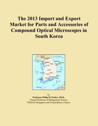 The 2013 Import and Export Market for Parts and Accessories of Compound Optical Microscopes in South Korea
