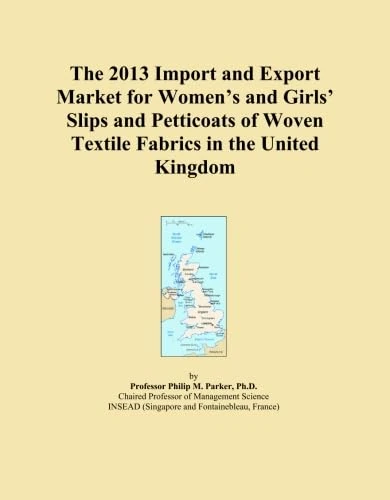 The 2013 Import and Export Market for Women's and Girls' Slips and Petticoats of Woven Textile Fabrics in the United Kingdom