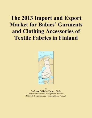 The 2013 Import and Export Market for Babies' Garments and Clothing Accessories of Textile Fabrics in Finland