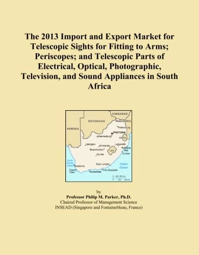 The 2013 Import and Export Market for Telescopic Sights for Fitting to Arms; Periscopes; and Telescopic Parts of Electrical, Optical, Photographic, Television, and Sound Appliances in South Africa
