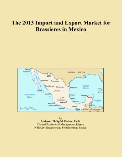 The 2013 Import and Export Market for Brassieres in Mexico