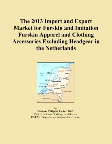 The 2013 Import and Export Market for Furskin and Imitation Furskin Apparel and Clothing Accessories Excluding Headgear in the Netherlands