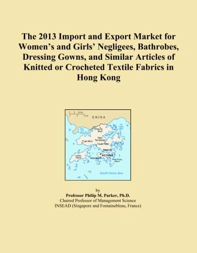 The 2013 Import and Export Market for Women's and Girls' Negligees, Bathrobes, Dressing Gowns, and Similar Articles of Knitted or Crocheted Textile Fabrics in Hong Kong