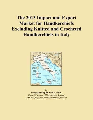 The 2013 Import and Export Market for Handkerchiefs Excluding Knitted and Crocheted Handkerchiefs in Italy