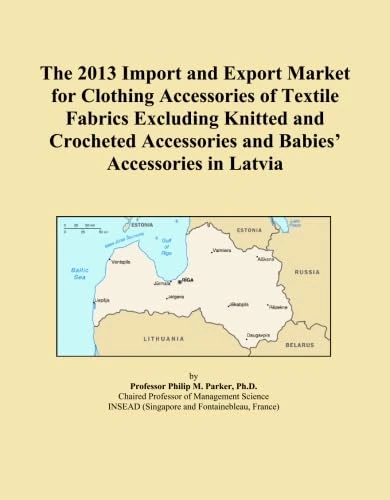 The 2013 Import and Export Market for Clothing Accessories of Textile Fabrics Excluding Knitted and Crocheted Accessories and Babies' Accessories in Latvia