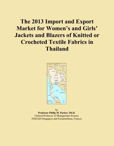 The 2013 Import and Export Market for Women's and Girls' Jackets and Blazers of Knitted or Crocheted Textile Fabrics in Thailand