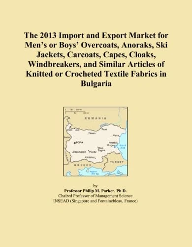 The 2013 Import and Export Market for Men's or Boys' Overcoats, Anoraks, Ski Jackets, Carcoats, Capes, Cloaks, Windbreakers, and Similar Articles of Knitted or Crocheted Textile Fabrics in Bulgaria