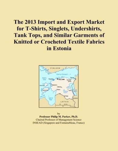 The 2013 Import and Export Market for T-Shirts, Singlets, Undershirts, Tank Tops, and Similar Garments of Knitted or Crocheted Textile Fabrics in Estonia