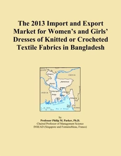 The 2013 Import and Export Market for Women's and Girls' Dresses of Knitted or Crocheted Textile Fabrics in Bangladesh