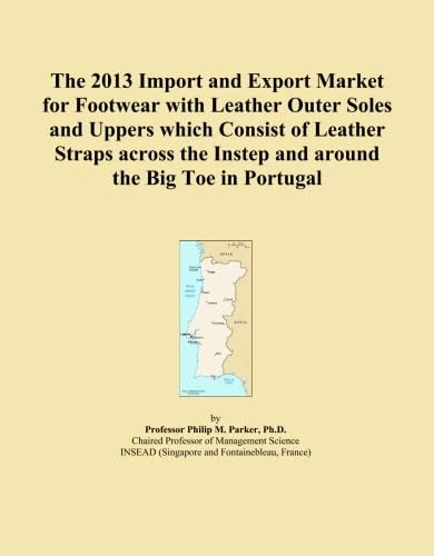 The 2013 Import and Export Market for Footwear with Leather Outer Soles and Uppers which Consist of Leather Straps across the Instep and around the Big Toe in Portugal