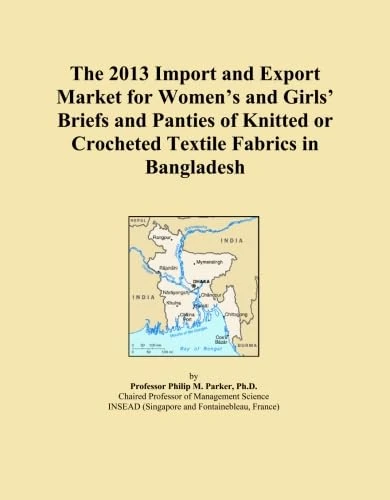 The 2013 Import and Export Market for Women's and Girls' Briefs and Panties of Knitted or Crocheted Textile Fabrics in Bangladesh