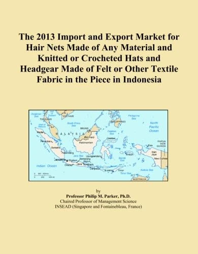 The 2013 Import and Export Market for Hair Nets Made of Any Material and Knitted or Crocheted Hats and Headgear Made of Felt or Other Textile Fabric in the Piece in Indonesia