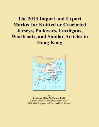 The 2013 Import and Export Market for Knitted or Crocheted Jerseys, Pullovers, Cardigans, Waistcoats, and Similar Articles in Hong Kong